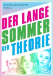 Der Lange Sommer der Theorie
